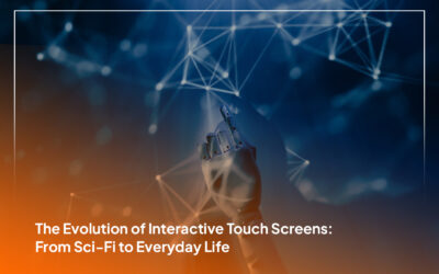 The Evolution of Interactive Touch Screens: From Sci-Fi to Everyday Life